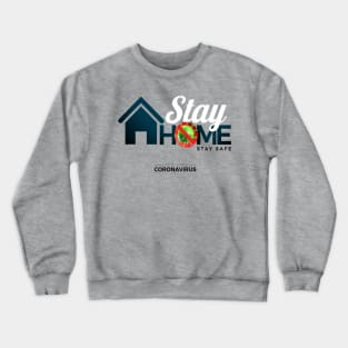 stay home stay safe Crewneck Sweatshirt